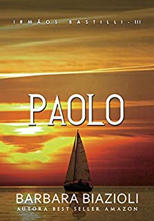 Livro PAOLO (Trilogia Irmãos Bastilli Livro 3)