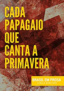Livro Cada Papagaio que Canta a Primavera
