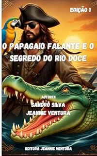 Livro O papagaio falante e o segredo do rio doce
