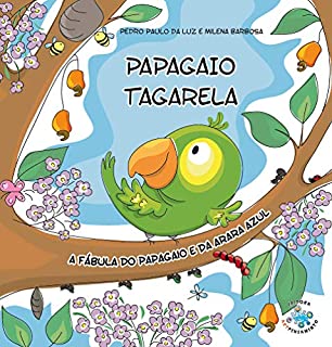 Livro Papagaio Tagarela - A fábula do papagaio e da arara azul
