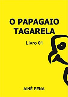 Livro O Papagaio Tagarela: Livro 01