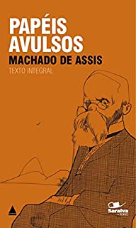 Livro Papéis Avulsos (Coleção Clássicos para Todos)