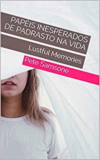 Livro Papéis inesperados de padrasto na vida: Lustful Memories