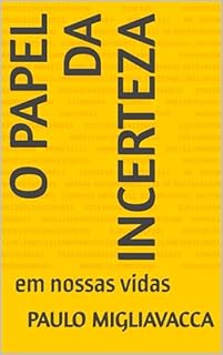 Livro O papel da Incerteza: em nossas vidas