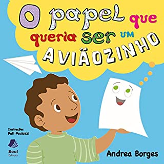 Livro O papel que queria ser um aviãozinho