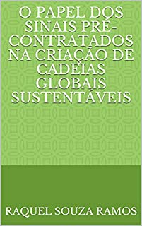 Livro O papel dos sinais pré-contratados na criação de cadeias globais sustentáveis
