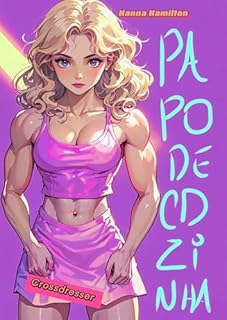 Livro Papo de Cdzinha: Crossdresser