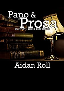 Livro Papo e Prosa: Um aprazível passeio pelas palavras