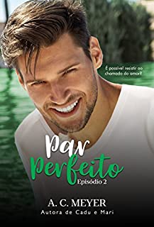Livro Par Perfeito: Episódio 2
