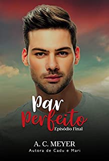 Livro Par Perfeito: Episódio Final
