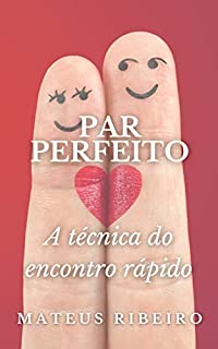 Livro Par perfeito: A técnica do encontro rápido