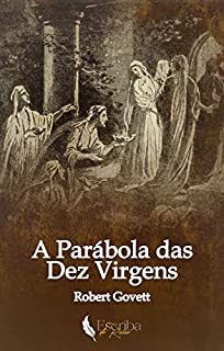 Livro A Parábola Das Dez Virgens: Por Robert Govett