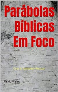 Livro Parábolas Bíblicas Em Foco: Crer é Também Pensar