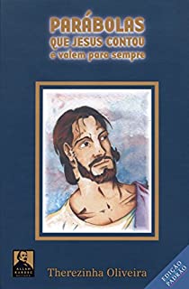 Livro Parábolas Que Jesus Contou: E valem para sempre
