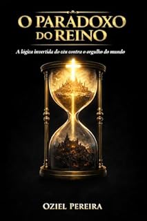 Livro O PARADOXO DO REINO : A Lógica Invertida do Céu Contra o Orgulho do. Mundo