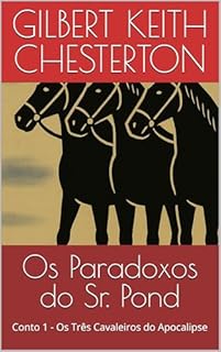 Livro Os Paradoxos do Sr. Pond: Conto 1 - Os Três Cavaleiros do Apocalipse