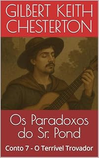 Livro Os Paradoxos do Sr. Pond: Conto 7 - O Terrível Trovador