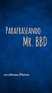 Parafraseando Mr. BBD