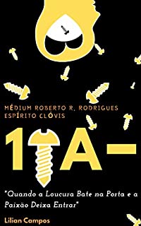 Livro UM PARAFUSO A MENOS: Quando a loucura bate na porta e a paixão deixa entrar