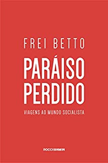 Livro Paraíso perdido: Viagens ao mundo socialista