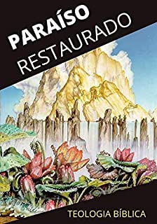 Livro Paraíso Restaurado: Uma Teologia Bíblica