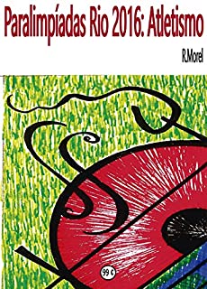 Livro Paralimpíadas Rio 2016: Atletismo: A "Supersexta"