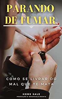 Livro Parando de Fumar: Como se livrar do mal que te mata