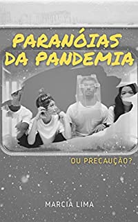 Livro Paranóias da pandemia: ou precaução?