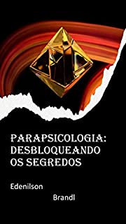 Livro Parapsicologia: Desbloqueando os Segredos