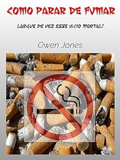 Livro Como Parar De Fumar: Largue De Vez Um Vício Mortal