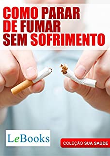 Livro Como parar de fumar sem sofrimento (Coleção Saúde)