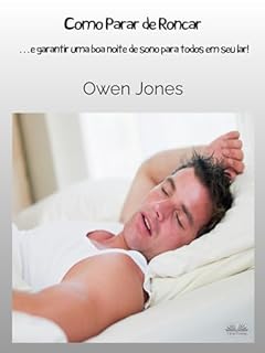 Livro Como Parar de Roncar: ...e Garantir uma Boa Noite de Sono Para Todos em Sua Casa!
