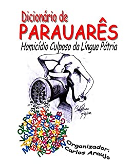 Livro PARAUARÊS: Homicídio Culposo da Língua Pátria