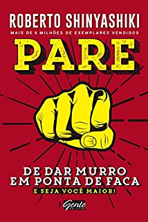 Livro Pare de dar murro em ponta de faca: E seja você maior!