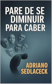 Livro Pare de se Diminuir para Caber