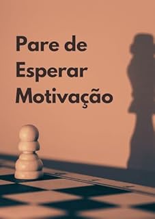 Livro Pare de Esperar Motivação