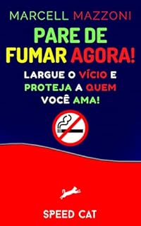 Livro Pare De Fumar Agora: Largue O Vício E Proteja A Quem Você Ama
