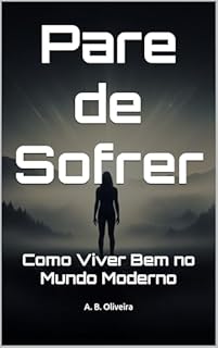 Livro Pare de Sofrer: Como Viver Bem no Mundo Moderno