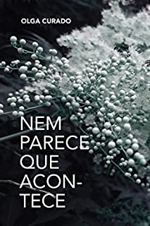 Livro Nem parece que acontece