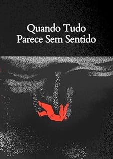 Livro Quando Tudo Parece Sem Sentido