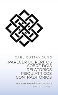 Livro Parecer de peritos sobre dois relatórios psiquiátricos contraditórios