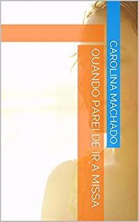 Livro Quando parei de ir à missa