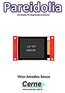 Pareidolia Com display TFT programado no Arduino