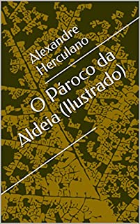 Livro O Pároco da Aldeia (Ilustrado) (Literatura Língua Portuguesa)