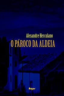 Livro O Pároco da Aldeia (com notas)(Ilustrado)(biografia)
