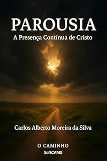Livro Parousia: Dia do Senhor e a Presença Contínua de Cristo (O Caminho)