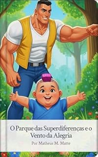 O parque das superdiferenças e o vento da alegria