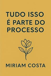 Livro Tudo Isso é Parte do Processo