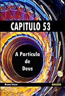 Livro A PARTÍCULA DE DEUS: capitulo 53