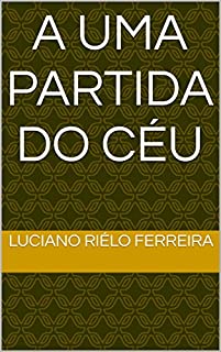 Livro A uma partida do Céu